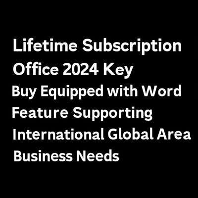 Subscrição ao longo da vida Office 2024 Key Buy Equipado com recurso Word Suporte às necessidades de negócios da área global internacional